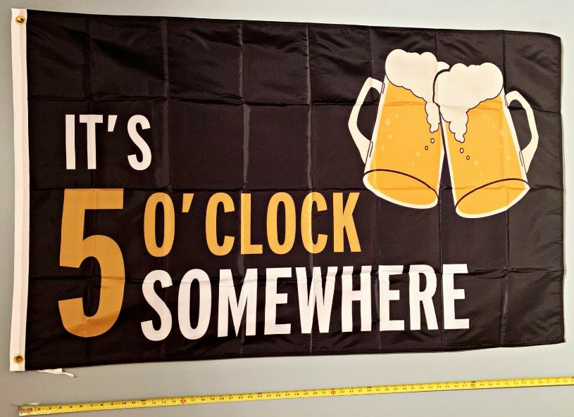 Beer Flag Beer It's 5 O'clock Somewhere B Busch Sign 3x5'