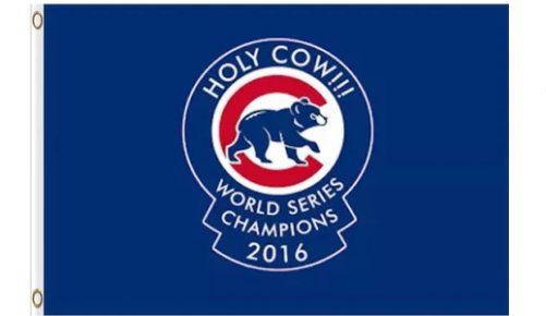 Chicago Cubs Holy Cow WORLD SERIES CHAMPIONS Flag 3X5Ft Banner USA Polyester with Brass Grommets