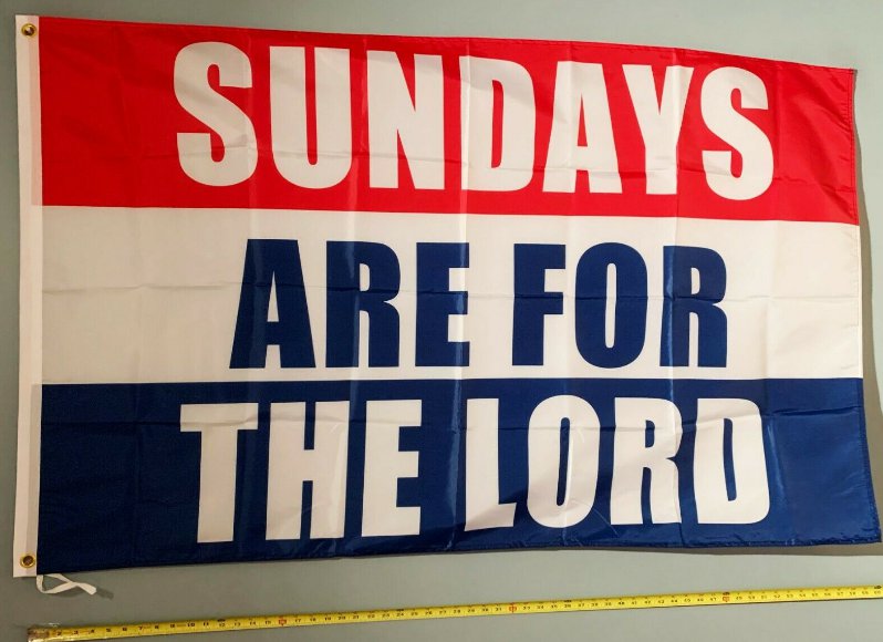 Jesus Flag Sundays Are For The Lord God Hope USA Sign 3x5'