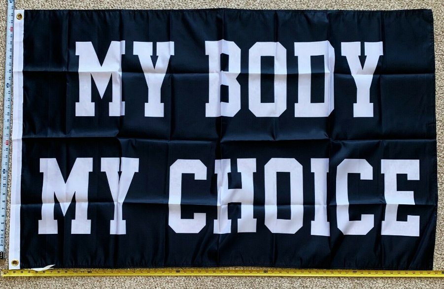 Pro Women Pro Choice Flag Life My Body My Choice B USA Sign 3x5'