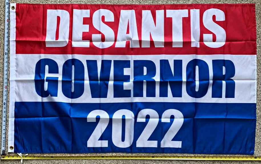 Ron Desantis Flag Governor 2022 Blo America Florida Sign USA 3x5ft