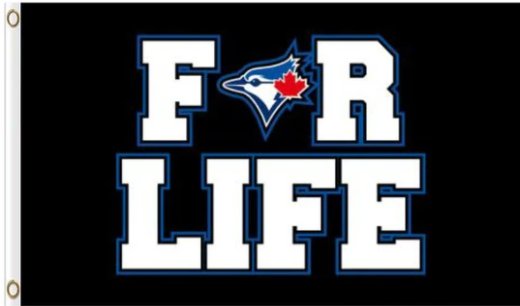 Toronto Blue Jays For Life 3X5Ft Banner USA Polyester with Brass Grommets
